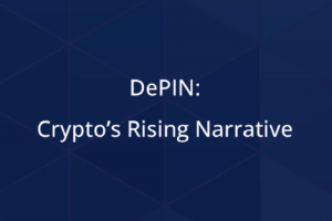 DePIN：加密貨幣的崛起敘事