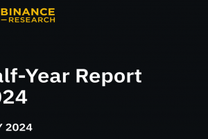 Binance 2024 年半年報：6 個關鍵主題值得關注