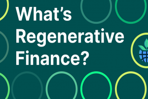 什么是再生金融（ReFi）：DeFi 可持續性的答案？