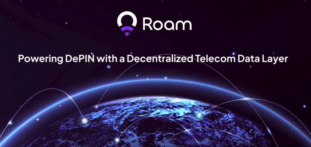 Roam：百萬用戶DePIN標桿，Web3大規模應用落地新機遇